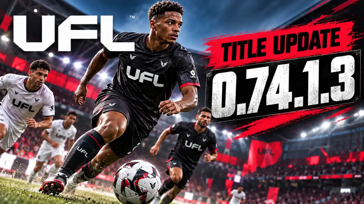UFL Title Update 0 74 1 3 1600x900